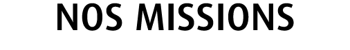 Nos missions