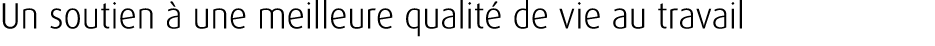 Un soutien  une meilleure qualit  de vie au travail
