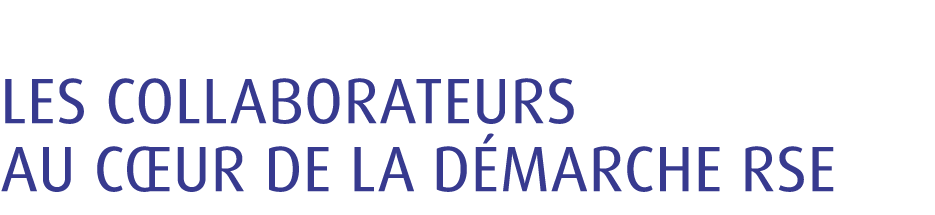 Les collaborateurs au c ur de la d marche RSE