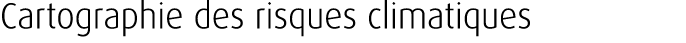 Cartographie des risques climatiques