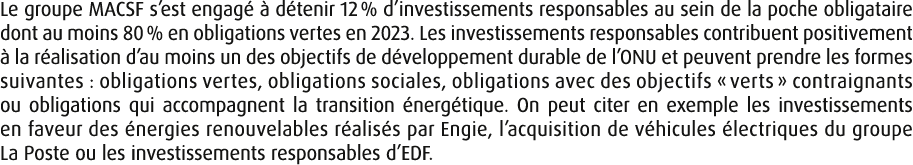 Le groupe MACSF s’est engag   d tenir 12 % d’investissements responsables au sein de la poche obligataire dont au mo...