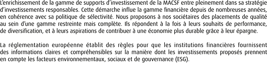 L’enrichissement de la gamme de supports d’investissement de la MACSF entre pleinement dans sa strat gie d’investisse...
