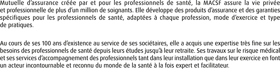 Mutuelle d’assurance cr e par et pour les professionnels de sant , la MACSF assure la vie priv e et professionnelle ...