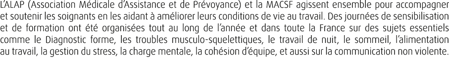 L’ALAP (Association M dicale d’Assistance et de Pr voyance) et la MACSF agissent ensemble pour accompagner et souteni...