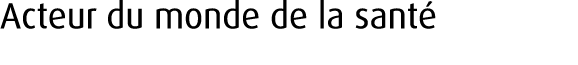 Acteur du monde de la sant 