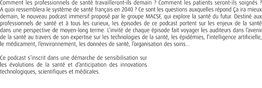 Comment les professionnels de sant travailleront ils demain ? Comment les patients seront ils soign s ? A quoi resse...