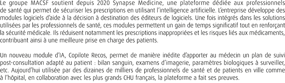 Le groupe MACSF soutient depuis 2020 Synapse Medicine, une plateforme d di e aux professionnels de sant qui permet d...