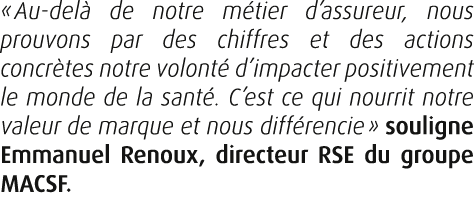 « Au del de notre m tier d’assureur, nous prouvons par des chiffres et des actions concr tes notre volont  d’impacte...