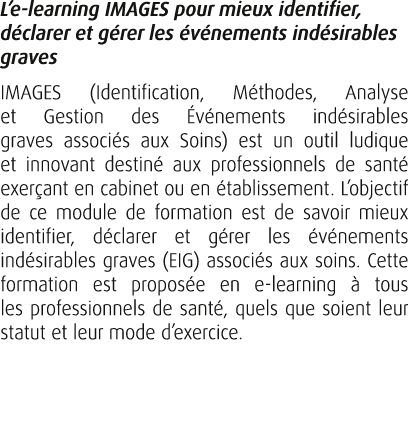 L’e learning IMAGES pour mieux identifier, d clarer et g rer les v nements ind sirables graves IMAGES (Identificatio...
