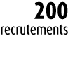 200 recrutements 