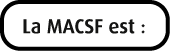 La MACSF est :