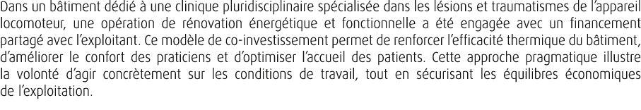 Dans un b timent d di   une clinique pluridisciplinaire sp cialis e dans les l sions et traumatismes de l’appareil l...
