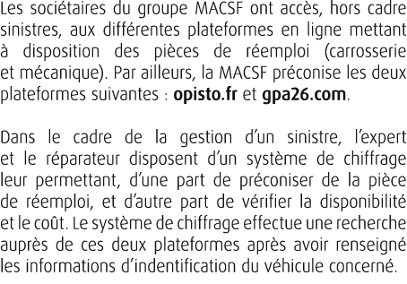 Les soci taires du groupe MACSF ont acc s, hors cadre sinistres, aux diff rentes plateformes en ligne mettant  dispo...