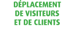 D PLACEMENT DE VISITEURS ET DE CLIENTS