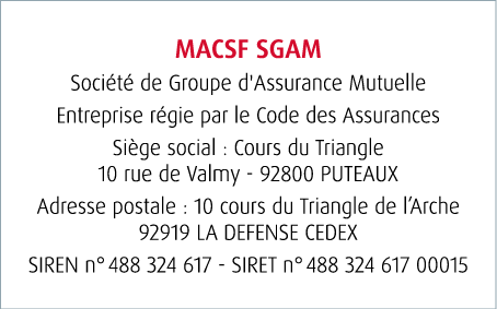 MACSF SGAM Soci t de Groupe d'Assurance Mutuelle Entreprise r gie par le Code des Assurances Si ge social : Cours du...
