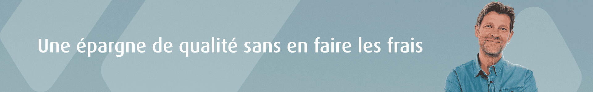 Une épargne de qualité sans en faire les frais