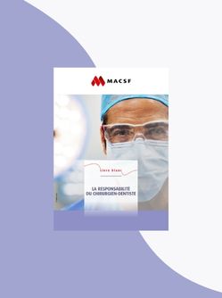 Livre blanc : la responsabilité du chirurgien-dentiste - MACSF